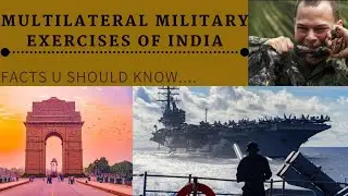 Multilateral military exercises of India||Facts u should know||