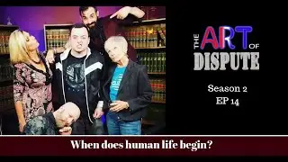 The Art of Dispute: When does human life begin? (S2 Ep14)