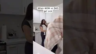 When Mom vs Dad are sick! 🤧
