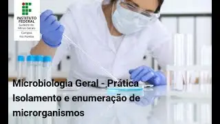 [Microbiologia Geral - Prática] Isolamento e Contagem de microrganismos