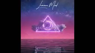 Luminous Mind - Reconceive EP teaser