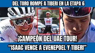 🚨 &iexcl;ISAAC DEL TORO GANA BRUTALMENTE LA ETAPA 6! Destruye a Remco y Tiberi en el UAE Tour