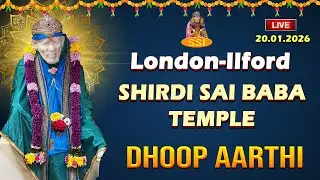 LIVE - London-Ilford Shirdi Saibaba Temple  Dhoop Arthi | இலண்டன் ஷீரடி சாய்பாபா