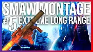 SMAW MONTAGE #5 (Extreme Long Range Shots) - Battlefield 4