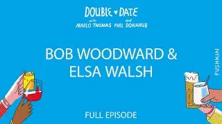 Bob Woodward & Elsa Walsh | Double Date with Marlo Thomas & Phil Donahue