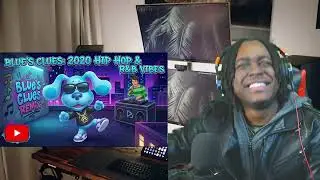 LeoJ Reacts To Blue's Clues, 2020 Hip Hop and R and B Vibe.
