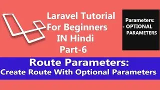Laravel Tutorial For Beginners In Hind (Optional parameters part 6)