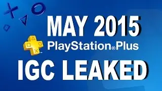 PS PLUS MAY IGC LEAKED Via PlayStation Blog Germany PlayStation Plus May Hoax