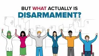 What is disarmament? #Intro2Disarmament (English 1/5)