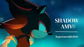 Bad Omens  |  Shadow the Hedgehog 【AMV/GMV】|   hyperemeralds3010