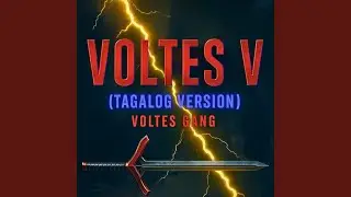 Voltes 5 (Tagalog Version)