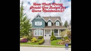 How Much Money Should You Budget for Home Maintenance?
