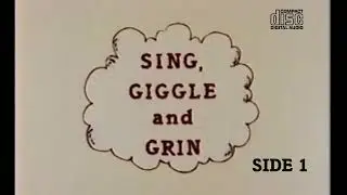 Sing Giggle and Grin (Audio CD Version) | Side 1