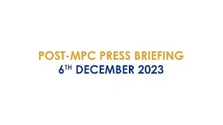 December Monetary Policy Committee Media Briefing