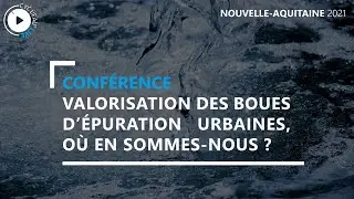 VALORISATION DES BOUES D’ÉPURATION URBAINES, OÙ EN SOMMES-NOUS ?