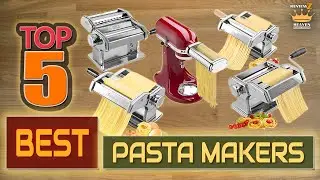 TOP 5 Best Pasta Makers 2025 &ndash; Ultimate Pasta Maker Machine Review!