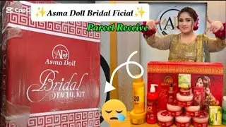 Asma Doll Bridal Ficial Review 💯💫).Parcel 📦 Unboxing 🤩.. Honest Review 🤩😍 Whitning Ficial