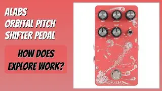 REVIEW (2026): ALABS ORBITAL Pitch Shifter Pedal. Features