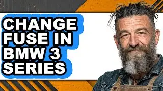 How To Change Fuse In BMW 3 Series - Full Guide