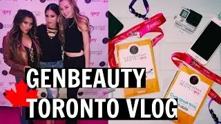 MY AMAZING TIME IN TORONTO// GenBeauty & EXCLUSIVE Party!