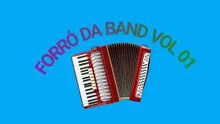 Forr&oacute; Da Band Vol 01