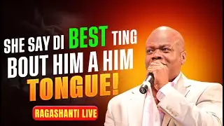 RAGASHANTI LIVE - TUESDAY, OCTOBER 21, 2025 - SHE SAY DI BEST TING BOUT HIM A HIM TONGUE!