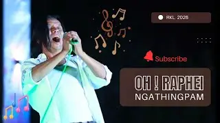 Oh Raphei 🎤 Ngathingpam Tangvah || 58th RKL General Confrence 🎥