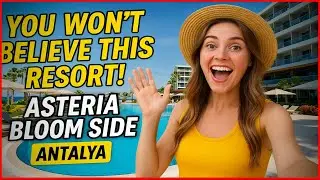 🌴 Asteria Bloom Side Hotel Resort Ultra All Inclusive Antalya, Turkey – Full Tour and Review!