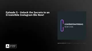 Episode 5 - Unlock the Secrets to an Irresistible Instagram Bio Now!