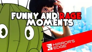 Funny And Rage Moments of Kakchu in Mirrors Edge🌵🌵🌵