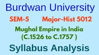 HIST 5012 | BURDWAN UNIVERSITY | SEM-5 | SYLLABUS | Mughal Empire in India