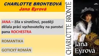 CHARLOTTE BRONTËOVÁ - Jana Eyrová