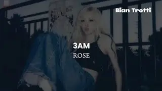 ROSE - 3AM [letra traducida al espa&ntilde;ol]