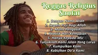 ✨ Kompilasi Musik Reggae Religius Santai ✨