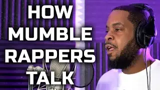 How Mumble Rappers Really Talk