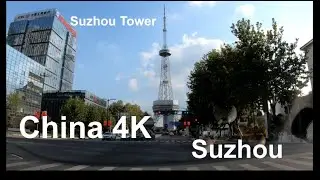China 4K Suzhou - driving downtown Suzhou Tower   #ASMR