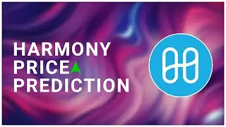 HARMONY Price Prediction 2022-2025 | Is Harmony A Good Crypto? Will Harmony One Reach $10?