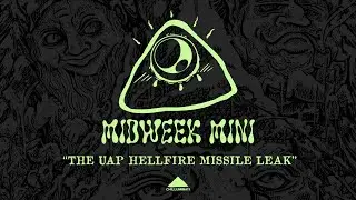 Midweek Mini: The UAP Hellfire Missile Leak