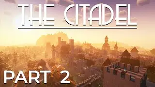 Westhill Build Tour With @Pixlriffs - Part 2 | Minecraft | The Citadel