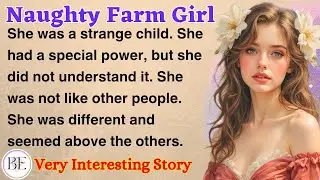Naughty Farm Girl | Learn English Through Stories | Level 3 - Graded Reader | Improve Your English