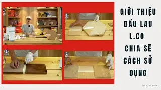 Giới Thiệu V&agrave; Hướng Dẫn D&ograve;ng Dầu Lau Gỗ L.Co Tại @tancangdecor
