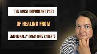 The most important part of recovering from emotionally immature parenting - decentring your parents