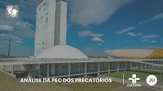 JORNAL DA UFU | AN&Aacute;LISE DA PEC DOS PRECAT&Oacute;RIOS (11/08/2021)