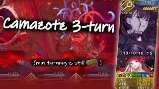 [FGO LB7] That Camazotz min-turn I promised
