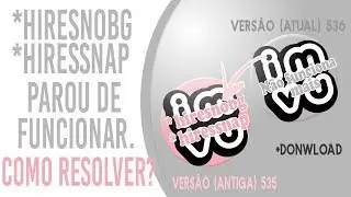 *HIRESNOBG N&Atilde;O FUNCIONA MAIS 💔 COMO RESOLVER?