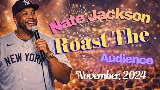Nate Jackson Roasts The Audience | Crowd Work Comedy At Its Best!