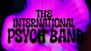 Lost In A Mystic Tide Of Flashing Lights - The International Psych Band