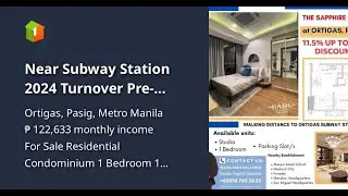 Near Subway Station 2024 Turnover Pre-Selling Condo for sale in Ortigas Pasig at The Sapphire Bloc