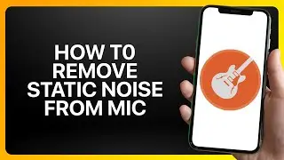 How To Remove Static Noise From Mic In GarageBand Tutorial