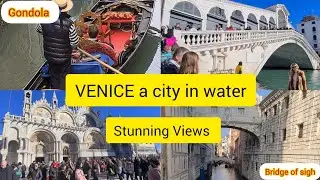 Venice,Italy | A European City In Water | Gondola Rides | Historical Bridges